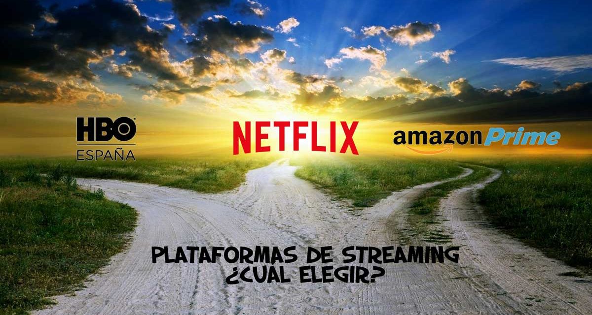 Netflix, HBO y Amazon Prime: Guía para elegir plataforma de streaming